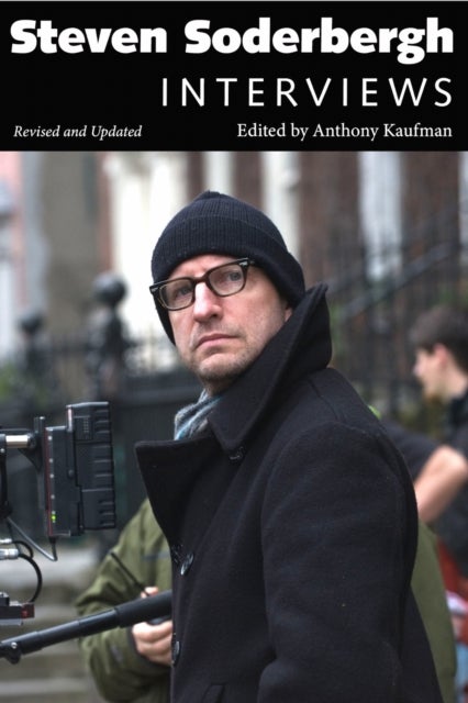 Steven Soderbergh - Interviews, Revised & Updated