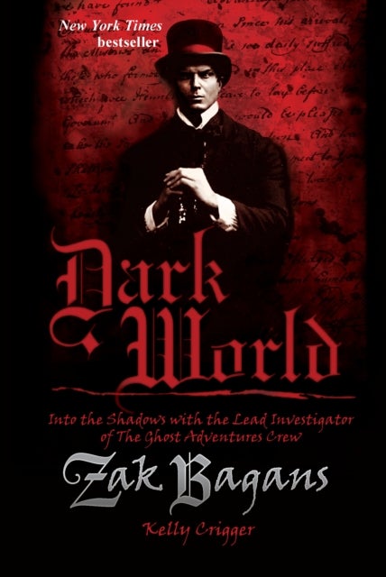Dark World - Into the Shadows with the Lead Investigator of The Ghost Adventures Crew