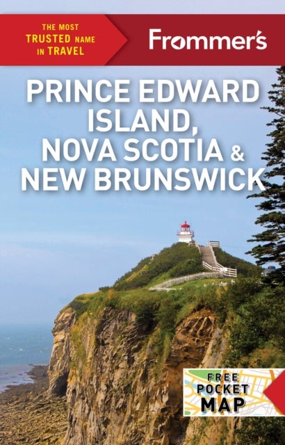 Frommer's EasyGuide to Prince Edward Island, Nova Scotia and New Brunswick