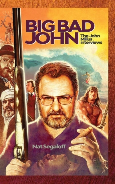 Big Bad John (hardback) - The John Milius Interviews