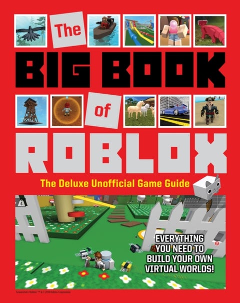 The Big Book of Roblox - The Deluxe Unofficial Game Guide