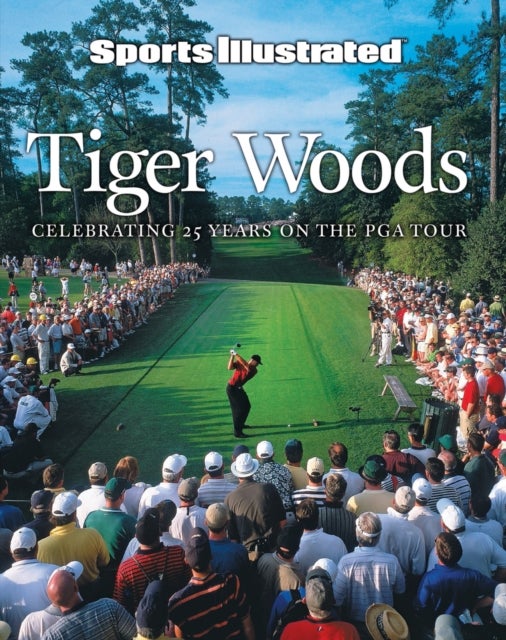 Sports Illustrated Tiger Woods - 25 Years on the PGA Tour