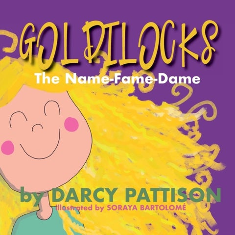 Goldilocks - The Name-Fame-Dame