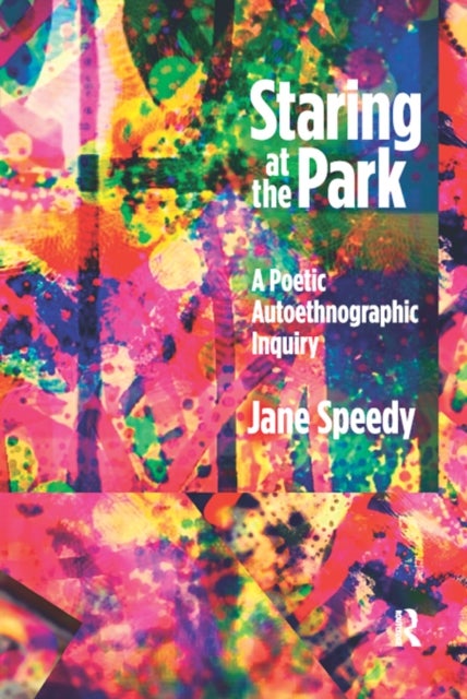 Staring at the Park - A Poetic Autoethnographic Inquiry
