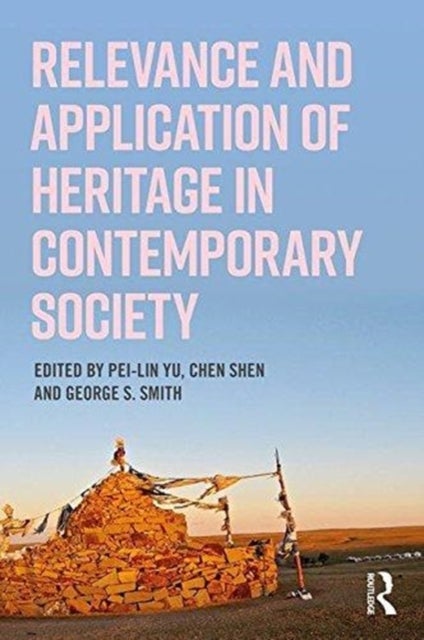Relevance and Application of Heritage in Contemporary Society