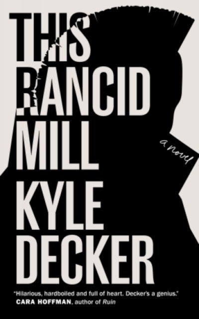 This Rancid Mill - An Alex Damage Novel