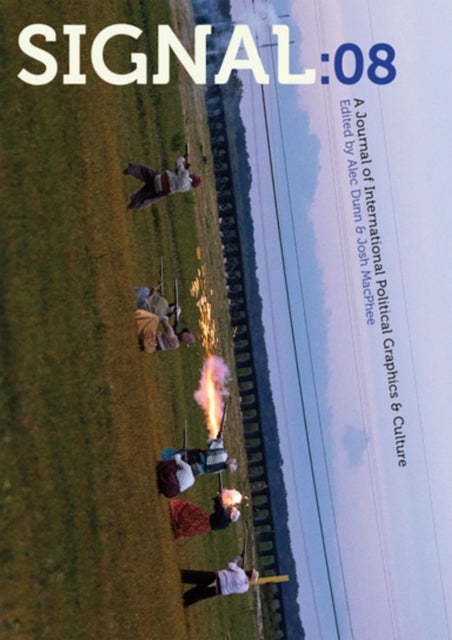 Signal: 08 - A Journal of International Political Graphics and Culture