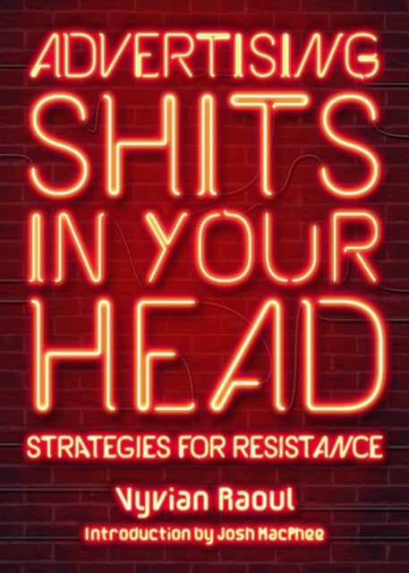 Advertising Shits in Your Head - Strategies for Resistance