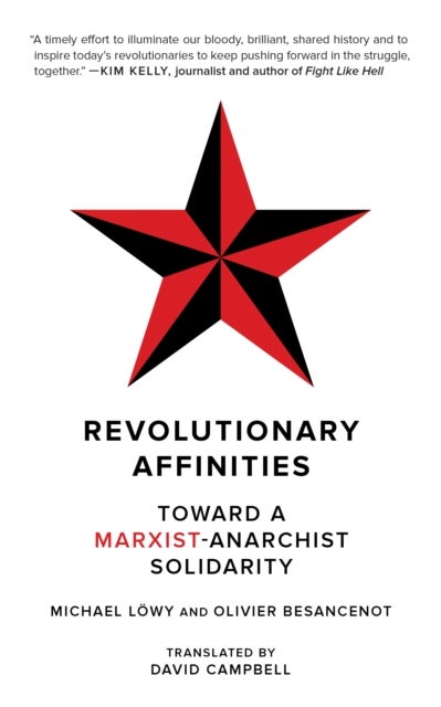 Revolutionary Affinities - Towards a Marxist Anarchist Solidarity