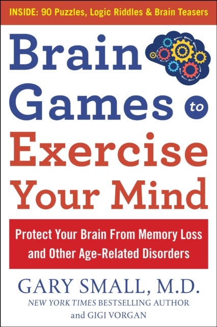 Brain Games to Exercise Your Mind Protect Your Brain from Memory Loss and Other Age-Related Disorder - 75 Large Print Puzzles, Logic Riddles & Brain Teasers