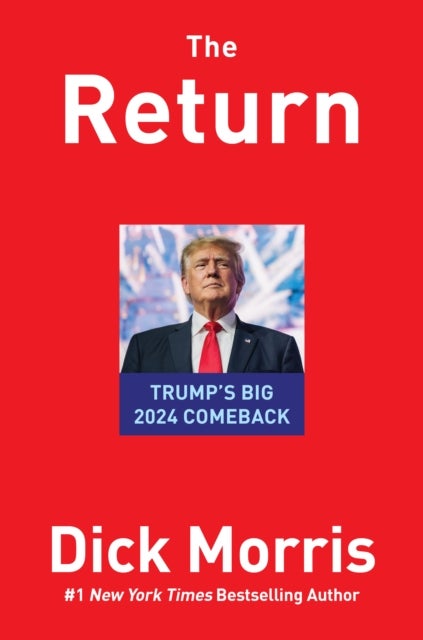 The Return - Trump's Big 2024 Comeback