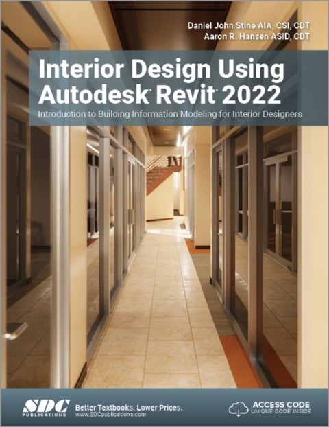 Interior Design Using Autodesk Revit 2022 - Introduction to Building Information Modeling for Interior Designers