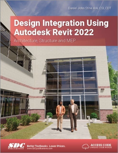 Design Integration Using Autodesk Revit 2022 - Architecture, Structure and MEP