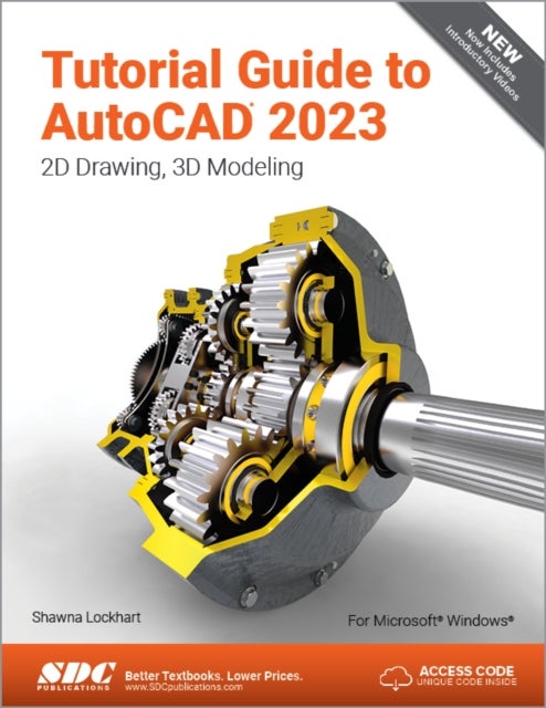 Tutorial Guide to AutoCAD 2023 - 2D Drawing, 3D Modeling