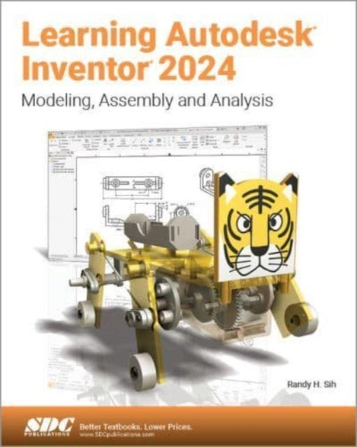 Learning Autodesk Inventor 2024 - Modeling, Assembly and Analysis