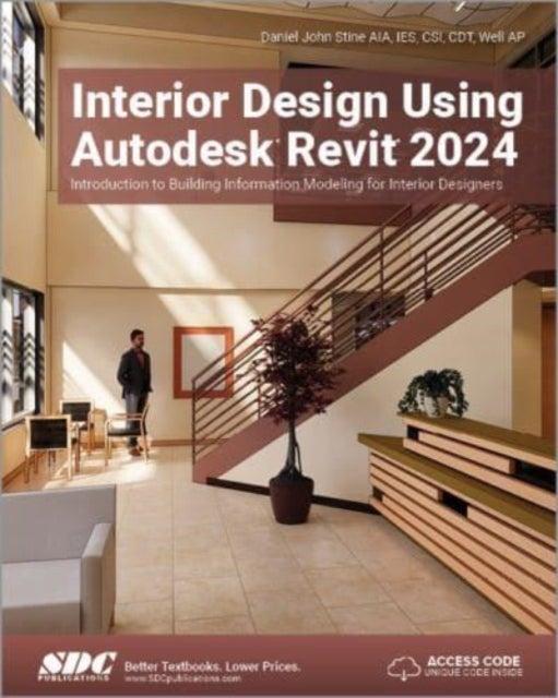 Interior Design Using Autodesk Revit 2024 - Introduction to Building Information Modeling for Interior Designers