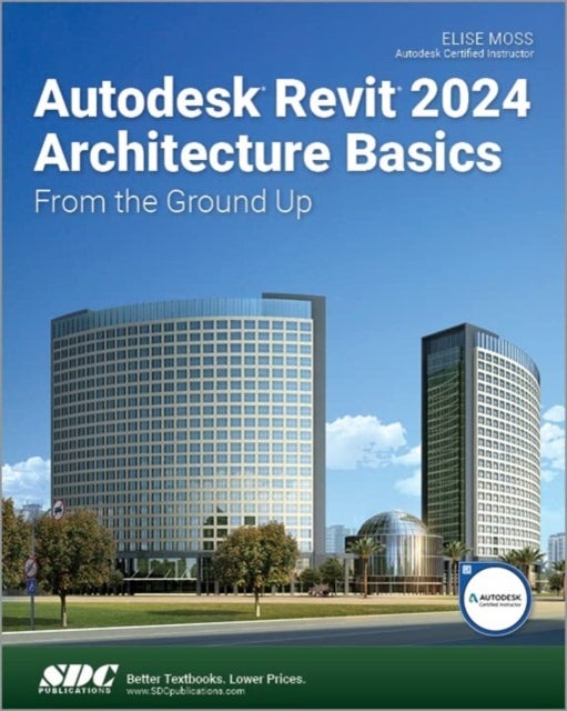 Autodesk Revit 2024 Architecture Basics - From the Ground Up