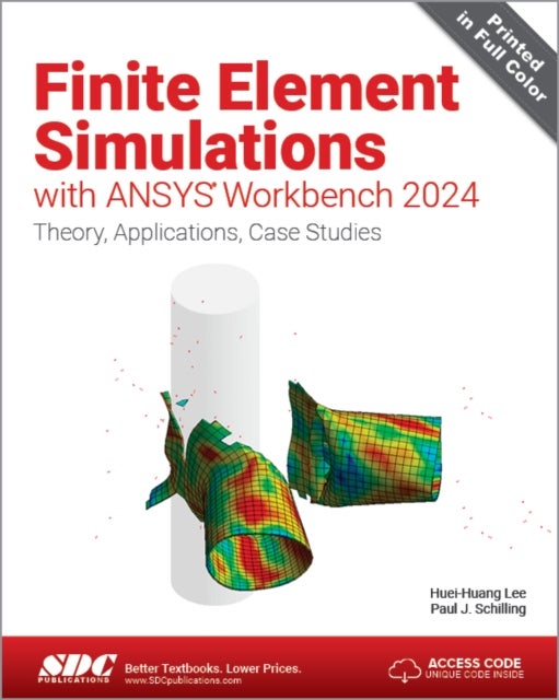 Finite Element Simulations with ANSYS Workbench 2024 - Theory, Applications, Case Studies