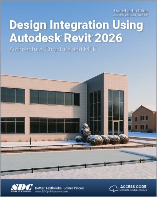 Design Integration Using Autodesk Revit 2026 - Architecture, Structure and MEP
