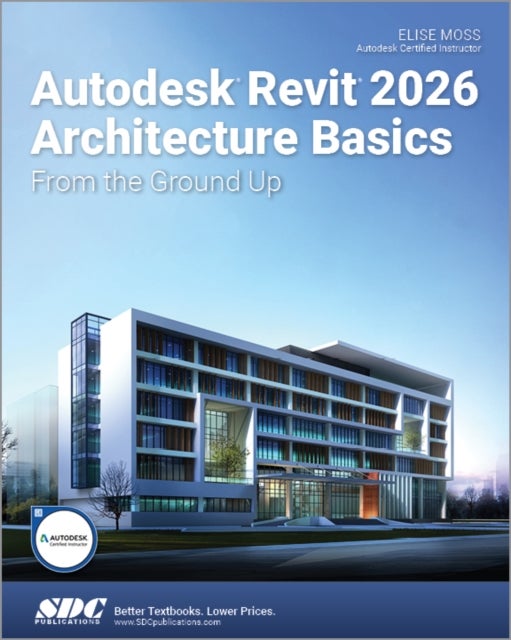 Autodesk Revit 2026 Architecture Basics - From the Ground Up