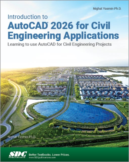 Introduction to AutoCAD 2026 for Civil Engineering Applications - Learning to use AutoCAD for Civil Engineering Projects