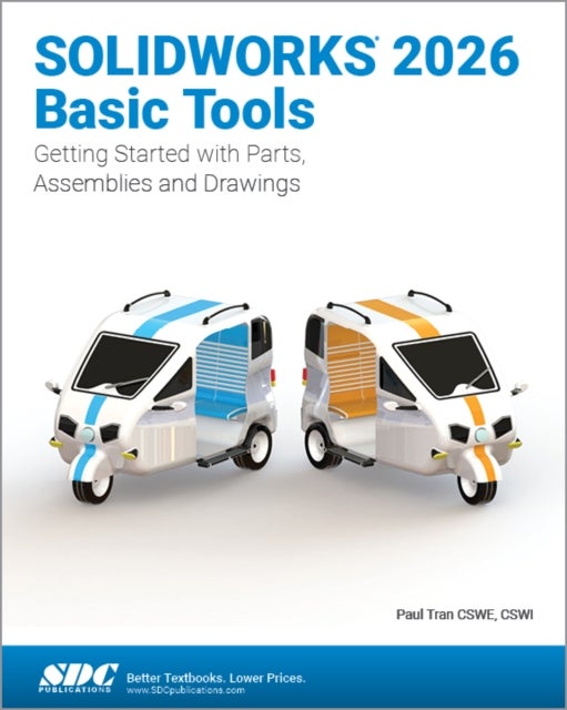 SOLIDWORKS 2026 Basic Tools - Getting Started with Parts, Assemblies and Drawings