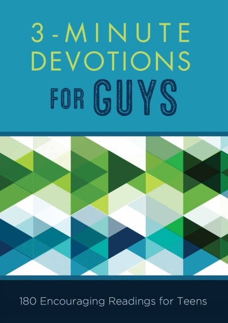 3-Minute Devotions for Guys - 180 Encouraging Readings for Teens