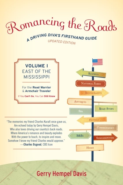 Romancing the Roads - A Driving Diva's Firsthand Guide, East of the Mississippi