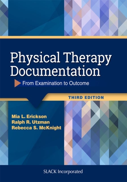 Physical Therapy Documentation - From Examination to Outcome