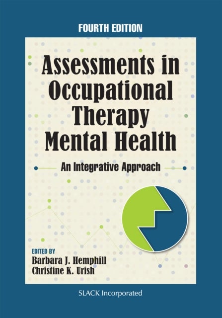 Assessments in Occupational Therapy Mental Health - An Integrative Approach