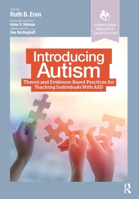 Introducing Autism - Theory and Evidence-Based Practices for Teaching Individuals with ASD