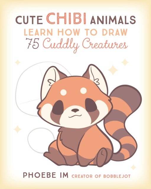 Cute Chibi Animals - Learn How to Draw 75 Cuddly Creatures