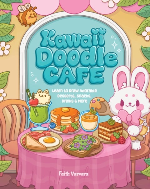 Kawaii Doodle Cafe - Learn to Draw Adorable Desserts, Snacks, Drinks & More