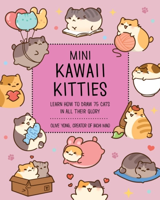 Mini Kawaii Kitties - Learn How to Draw 75 Cats in All Their Glory