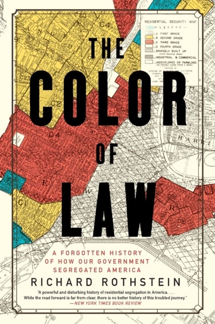 The Color of Law - A Forgotten History of How Our Government Segregated America