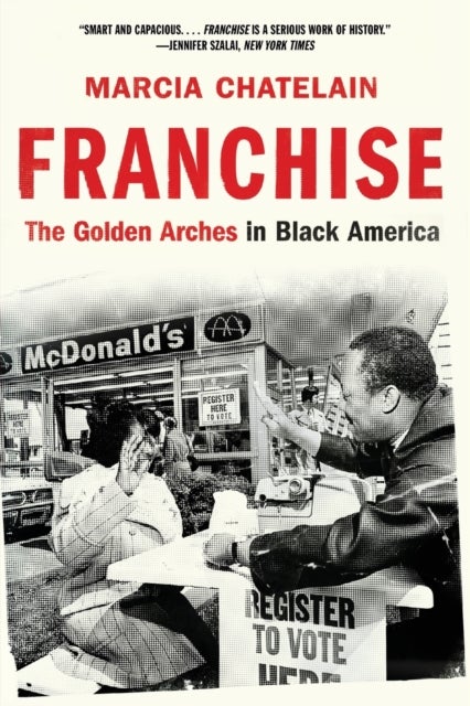 Franchise - The Golden Arches in Black America