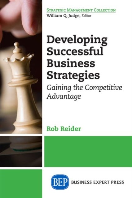 Developing Successful Business Strategies - Gaining the Competitive Advantage