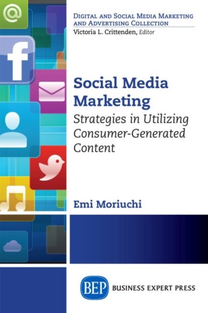 Social Media Marketing - Strategies in Utilizing Consumer-Generated Content