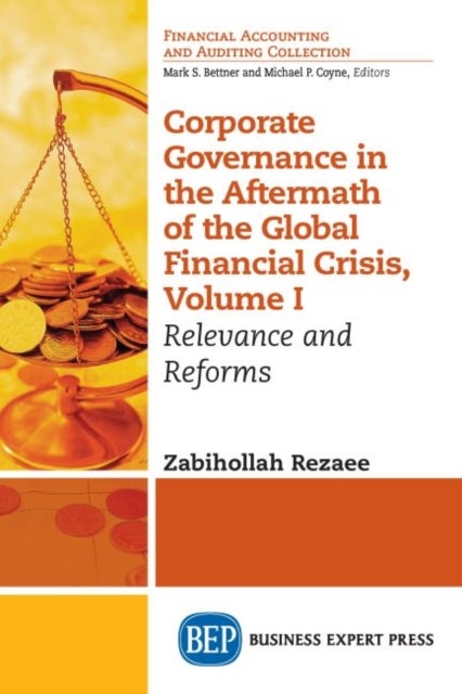Corporate Governance in the Aftermath of the Global Financial Crisis, Volume I - Relevance and Reforms