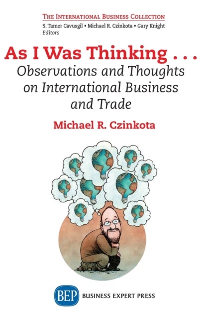 As I Was Thinking… - Observations and Thoughts on International Business and Trade