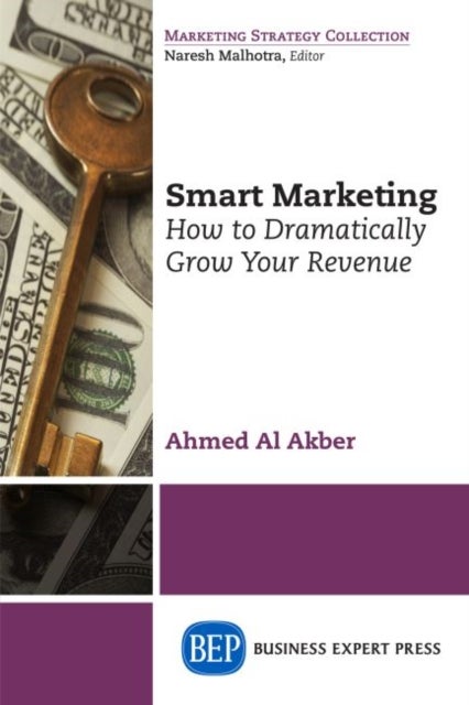 Smart Marketing - How to Dramatically Grow Your Revenue