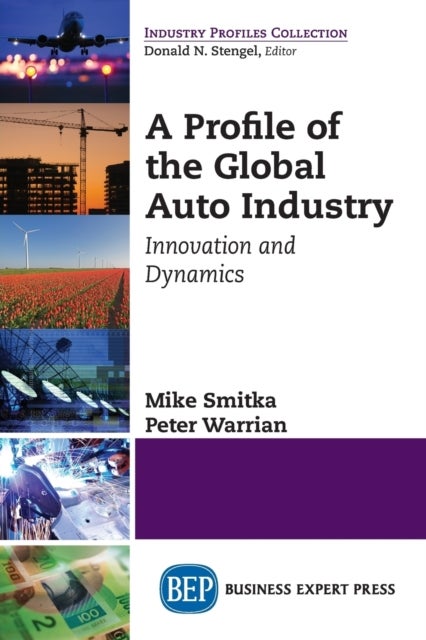 A Profile of the Global Auto Industry - Innovation and Dynamics