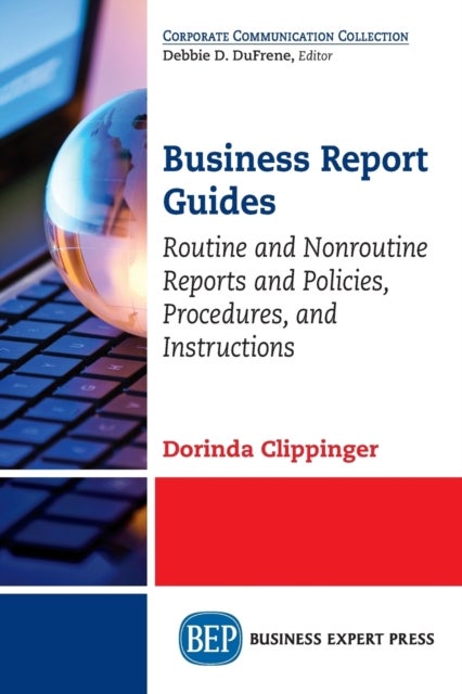 Business Report Guides - Routine and Nonroutine Reports and Policies, Procedures, and Instructions