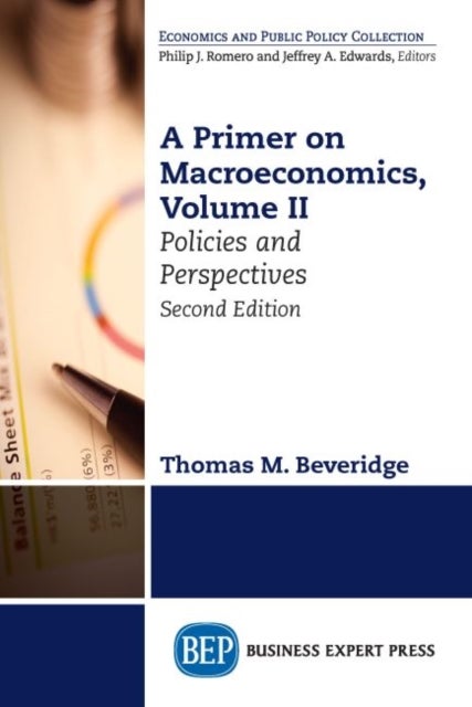 A Primer on Macroeconomics, Volume II - Policies and Perspectives