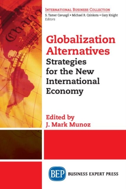Globalization Alternatives - Strategies for the New International Economy