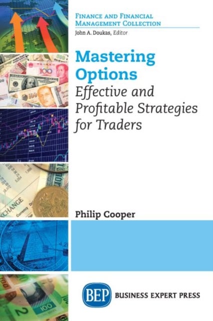 Mastering Options - Effective and Profitable Strategies for Traders