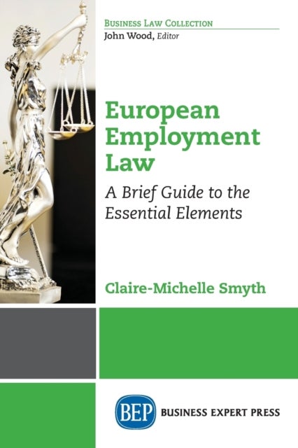 European Employment Law - A Brief Guide to the Essential Elements