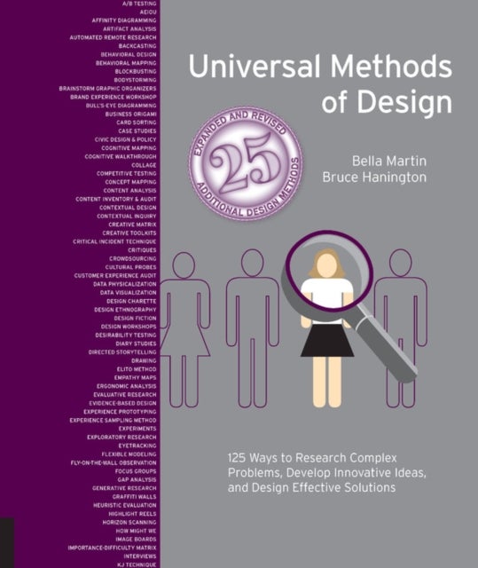 Universal Methods of Design, Expanded and Revised - 125 Ways to Research Complex Problems, Develop Innovative Ideas, and Design Effective Solutions