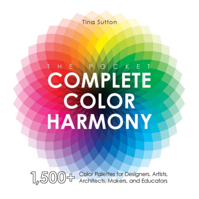 The Pocket Complete Color Harmony - 1,500 Plus Color Palettes for Designers, Artists, Architects, Makers, and Educators