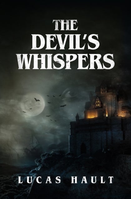 The Devil's Whispers - A Gothic Horror Novel